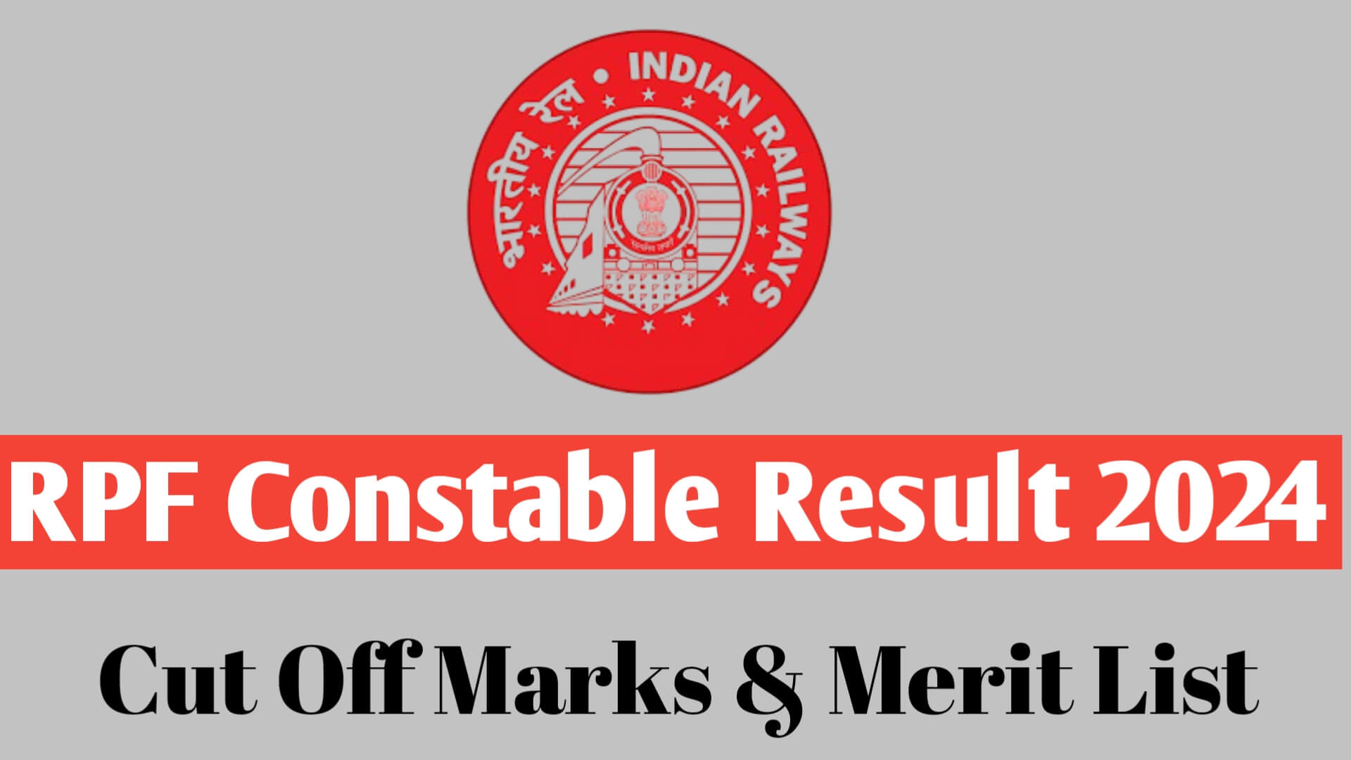 RPF Constable Result 2024-2025: Cut-Off Marks and Merit List PDF